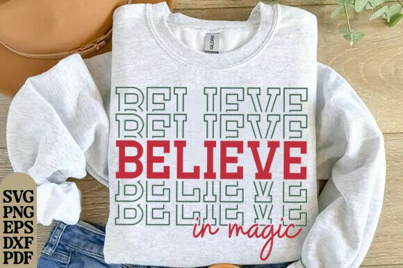 Believe In Magic Svg Christmas Graphics for T-Shirt Designs