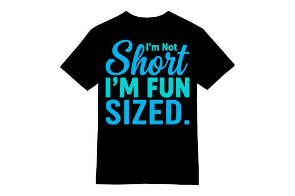 Funny Fun Sized T-shirt Graphics & T-Shirt Designs