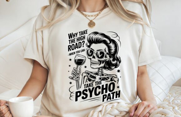 Funny Psychopath Sarcastic T-shirt SVG Graphics