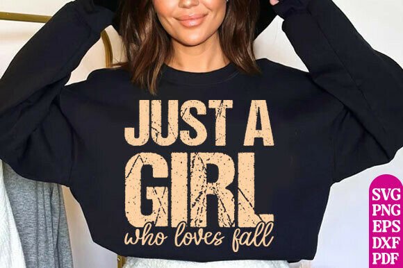 Just a Girl Who Loves Fall Graphics for T-Shirt Designs