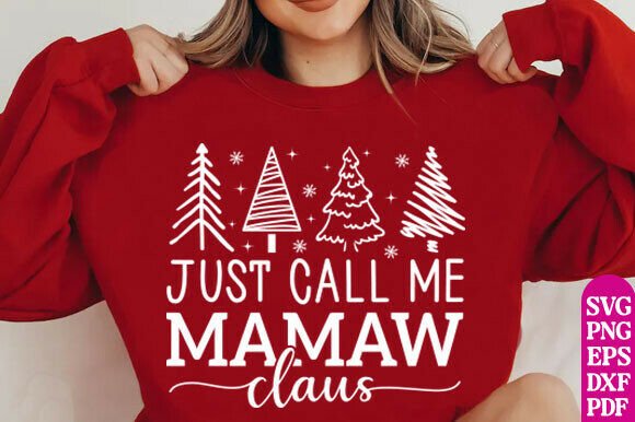 Just Call Me Mamaw SVG for T-Shirt Designs