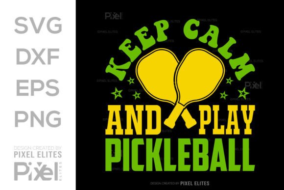 Keep Calm and Play Pickleball Graphics for T-Shirt Designs