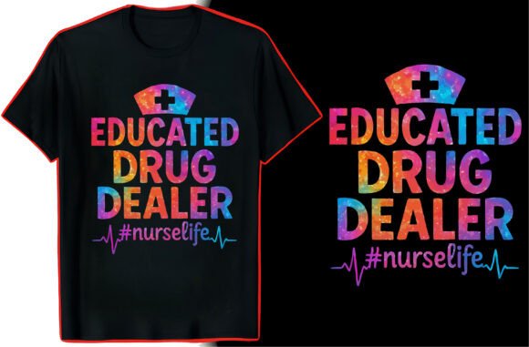 Nurse Life Quote T-Shirt Graphics for Local Branding